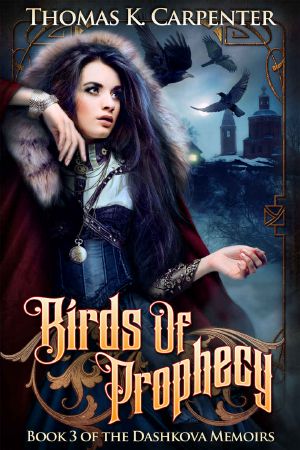 [The Dashkova Memoirs 03] • Birds of Prophecy